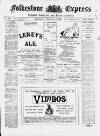 Folkestone Express, Sandgate, Shorncliffe & Hythe Advertiser Wednesday 01 February 1899 Page 1