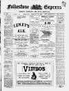 Folkestone Express, Sandgate, Shorncliffe & Hythe Advertiser Wednesday 15 February 1899 Page 1