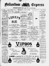 Folkestone Express, Sandgate, Shorncliffe & Hythe Advertiser Wednesday 19 April 1899 Page 1