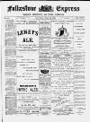 Folkestone Express, Sandgate, Shorncliffe & Hythe Advertiser Saturday 22 July 1899 Page 1