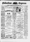 Folkestone Express, Sandgate, Shorncliffe & Hythe Advertiser Saturday 10 February 1900 Page 1