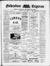 Folkestone Express, Sandgate, Shorncliffe & Hythe Advertiser Saturday 12 May 1900 Page 1