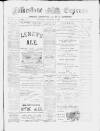 Folkestone Express, Sandgate, Shorncliffe & Hythe Advertiser Saturday 06 October 1900 Page 1