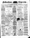 Folkestone Express, Sandgate, Shorncliffe & Hythe Advertiser Wednesday 31 July 1901 Page 1