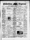 Folkestone Express, Sandgate, Shorncliffe & Hythe Advertiser Saturday 01 March 1902 Page 1