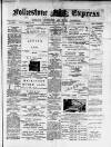 Folkestone Express, Sandgate, Shorncliffe & Hythe Advertiser Saturday 17 May 1902 Page 1