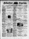 Folkestone Express, Sandgate, Shorncliffe & Hythe Advertiser Saturday 21 June 1902 Page 1
