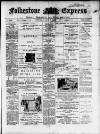 Folkestone Express, Sandgate, Shorncliffe & Hythe Advertiser Saturday 05 July 1902 Page 1