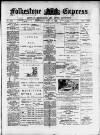 Folkestone Express, Sandgate, Shorncliffe & Hythe Advertiser Wednesday 16 July 1902 Page 1