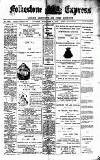 Folkestone Express, Sandgate, Shorncliffe & Hythe Advertiser