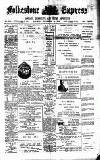 Folkestone Express, Sandgate, Shorncliffe & Hythe Advertiser