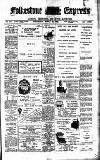 Folkestone Express, Sandgate, Shorncliffe & Hythe Advertiser Wednesday 16 March 1904 Page 1