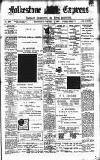 Folkestone Express, Sandgate, Shorncliffe & Hythe Advertiser Wednesday 04 October 1905 Page 1