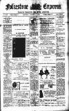 Folkestone Express, Sandgate, Shorncliffe & Hythe Advertiser Saturday 07 October 1905 Page 1