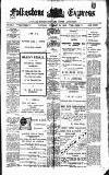 Folkestone Express, Sandgate, Shorncliffe & Hythe Advertiser Saturday 24 February 1906 Page 1