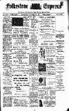 Folkestone Express, Sandgate, Shorncliffe & Hythe Advertiser Wednesday 16 October 1907 Page 1
