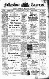 Folkestone Express, Sandgate, Shorncliffe & Hythe Advertiser Wednesday 11 March 1908 Page 1