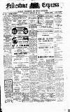 Folkestone Express, Sandgate, Shorncliffe & Hythe Advertiser Saturday 25 February 1911 Page 1