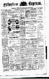 Folkestone Express, Sandgate, Shorncliffe & Hythe Advertiser Wednesday 01 March 1911 Page 1