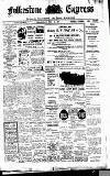 Folkestone Express, Sandgate, Shorncliffe & Hythe Advertiser Wednesday 10 May 1911 Page 1