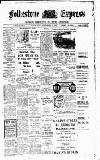 Folkestone Express, Sandgate, Shorncliffe & Hythe Advertiser Wednesday 01 November 1911 Page 1