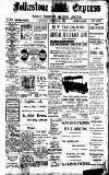 Folkestone Express, Sandgate, Shorncliffe & Hythe Advertiser Saturday 20 January 1912 Page 1