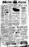 Folkestone Express, Sandgate, Shorncliffe & Hythe Advertiser Saturday 11 May 1912 Page 1