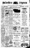 Folkestone Express, Sandgate, Shorncliffe & Hythe Advertiser Saturday 13 July 1912 Page 1