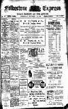 Folkestone Express, Sandgate, Shorncliffe & Hythe Advertiser Wednesday 24 September 1913 Page 1