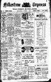 Folkestone Express, Sandgate, Shorncliffe & Hythe Advertiser Wednesday 08 October 1913 Page 1