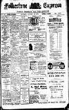 Folkestone Express, Sandgate, Shorncliffe & Hythe Advertiser Saturday 25 October 1913 Page 1