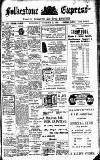 Folkestone Express, Sandgate, Shorncliffe & Hythe Advertiser Wednesday 12 November 1913 Page 1