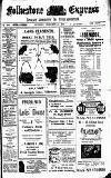 Folkestone Express, Sandgate, Shorncliffe & Hythe Advertiser Saturday 13 December 1913 Page 1