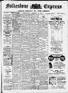 Sandgate Shorncoffe Hythe Advertiser No 3711 REGISTERED AT THE GENERAL POST OFFICE AS NEWSPAPER WEDNESDAY FEBRUARY 18 1914 REGISTERED AT