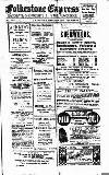 Folkestone Express, Sandgate, Shorncliffe & Hythe Advertiser Saturday 15 March 1919 Page 1