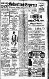 Folkestone Express, Sandgate, Shorncliffe & Hythe Advertiser Saturday 05 July 1919 Page 1