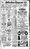 Folkestone Express, Sandgate, Shorncliffe & Hythe Advertiser Saturday 12 July 1919 Page 1