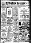 Folkestone Express, Sandgate, Shorncliffe & Hythe Advertiser Saturday 25 February 1922 Page 1