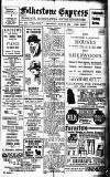 Folkestone Express, Sandgate, Shorncliffe & Hythe Advertiser Saturday 25 March 1922 Page 1