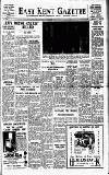 East Kent Gazette Friday 30 May 1952 Page 1
