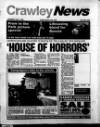 Crawley News Wednesday 07 July 1999 Page 1