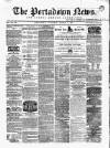 Portadown News Saturday 05 March 1864 Page 1