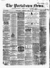 Portadown News Saturday 23 April 1864 Page 1