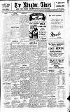 Kington Times Saturday 18 July 1936 Page 1