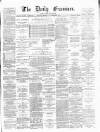 Ulster Examiner and Northern Star Monday 28 November 1870 Page 1