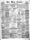 Ulster Examiner and Northern Star Tuesday 20 June 1871 Page 1