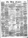 Ulster Examiner and Northern Star Wednesday 28 June 1871 Page 1
