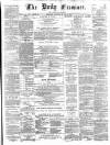 Ulster Examiner and Northern Star Monday 29 July 1872 Page 1