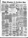 Ulster Examiner and Northern Star Tuesday 22 July 1873 Page 1
