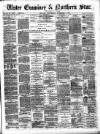 Ulster Examiner and Northern Star Wednesday 03 September 1873 Page 1